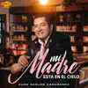 Mi Madre Está en el Cielo - Single album lyrics, reviews, download