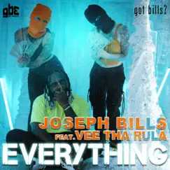 Everything (feat. Vee tha Rula) - Single by Joseph Bills album reviews, ratings, credits