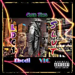 Slut (feat. Rob Sho, Ebodi & Vic) Song Lyrics