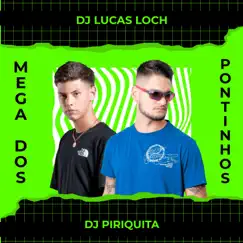 Mega dos Pontinhos (feat. DJ Piriquita) Song Lyrics