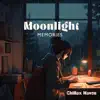 Moonlight Memories: Lofi Time, Chill Out Vibes album lyrics, reviews, download