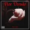 Pior Versão - Single album lyrics, reviews, download