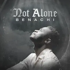 Not Alone by Benachi album reviews, ratings, credits