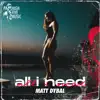 All I Need - Single album lyrics, reviews, download