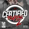 Certified (feat. Nick Kane & PoloGang Juvie) song lyrics