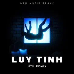 Lụy Tình (Remix) - Single by HTH & BOM Music Group album reviews, ratings, credits