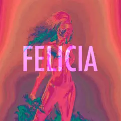 Felicia - Single by Kid Rey album reviews, ratings, credits