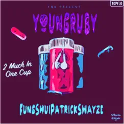 2 Much in 1 Cup (feat. YoungRuby & Ch4rli3) Song Lyrics