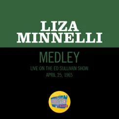 Goodbye Blues / When The Midnight Choo-Choo Leaves For Alabam / Alabamy Bound (Medley / Live On The Ed Sullivan Show, May 24, 1964) - Single by Liza Minnelli album reviews, ratings, credits