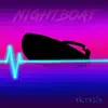 Nightboat album lyrics, reviews, download