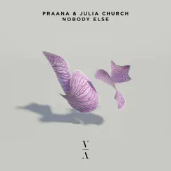 Nobody Else - Single by Praana & Julia Church album reviews, ratings, credits