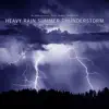 Heavy Rain and Summer Thunderstorm - Single album lyrics, reviews, download