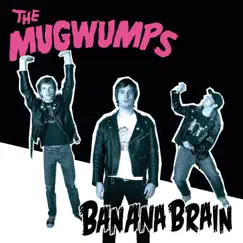 Banana Brain by The Mugwumps album reviews, ratings, credits