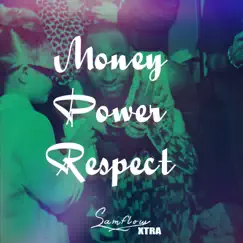 Money, Power, Respect - Single by Samflow album reviews, ratings, credits