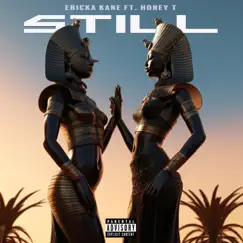 Still (feat. Honey T) - Single by Ericka Kane album reviews, ratings, credits