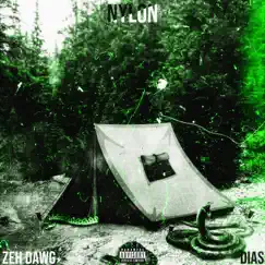 Nylon - Single by Z£H Dawg & Dias album reviews, ratings, credits