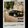 CAN'T COMPLAIN // TRIPS (feat. Ajay Izzany & Rackset Scachey) - Single album lyrics, reviews, download