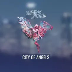 City Of Angels - Single by Coming Soon!!! album reviews, ratings, credits
