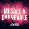 MI SALE A CARNEVALE - Single album lyrics, reviews, download