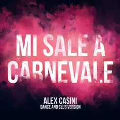 MI SALE A CARNEVALE - Single by Alex Casini album reviews, ratings, credits