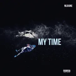 My Time - Single by Nlbjune album reviews, ratings, credits