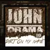 Dirt On My Name (feat. Mz Rita & Ziggy Hitz) - Single album lyrics, reviews, download