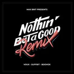 Nothin' but a Good Thing (Remix) Song Lyrics