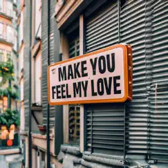 Make You Feel My Love - Single by CrawfishParish album reviews, ratings, credits