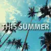 This Summer (feat. reper outlaw) - Single album lyrics, reviews, download