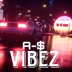 Vibez - Single by A-$ album reviews, ratings, credits