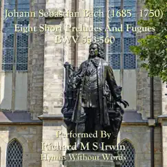 J S Bach's Short Prelude And Fugue #2 In Dm BWV 554 Song Lyrics