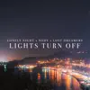 Lights Turn Off - Single album lyrics, reviews, download