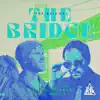 The Bridge (feat. Adam Theis) - Single album lyrics, reviews, download