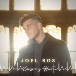 Cross My Heart - Single by Joel Ros album reviews, ratings, credits