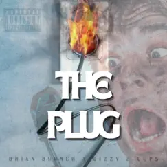 The Plug Ep (feat. Brian Burner) by Bigb OTB & Dizzy 2 Cups album reviews, ratings, credits