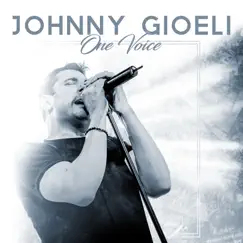 One Voice - Single by Johnny Gioeli album reviews, ratings, credits