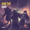 Join the Game - Single album lyrics, reviews, download