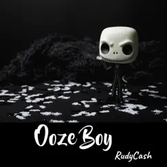 Ooze Boy - Single by Rudycash album reviews, ratings, credits