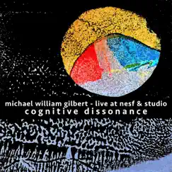 Cognitive Dissonance (Live) - EP by Michael William Gilbert album reviews, ratings, credits