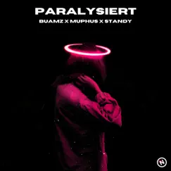 Paralysiert - Single by Buamz, MUPHUS & Standy album reviews, ratings, credits