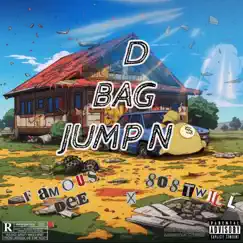 D Bag Jump n - Single by 808TWill & FamousDee album reviews, ratings, credits