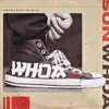 Whoa. - EP album lyrics, reviews, download