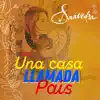 Una Casa Llamada País album lyrics, reviews, download