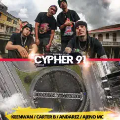 Cypher 91 (feat. Keenwan, Carter B, Andarez & Ajeno MC) Song Lyrics