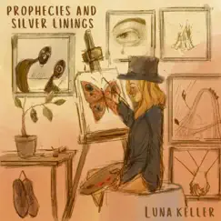 Prophecies and Silver Linings by Luna Keller album reviews, ratings, credits