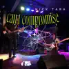 Can't Compromise - Single album lyrics, reviews, download