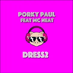 Dress2 (feat. DJ Luck & MC Neat) [Shy Cookie Remix] Song Lyrics