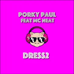 Dress2 (feat. DJ Luck & MC Neat) [DJ Pencil & the Cut Up Boys Remix] Song Lyrics