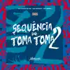 Sequência do Toma Toma 2 (feat. Mc Kitinho & MC Denny) song lyrics