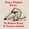 Rap n Reggae Xmas - EP album lyrics, reviews, download